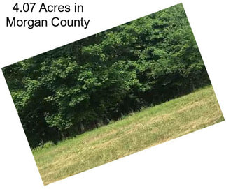 4.07 Acres in Morgan County