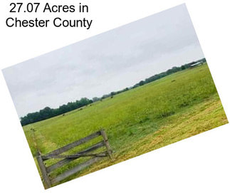 27.07 Acres in Chester County