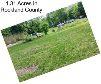 1.31 Acres in Rockland County