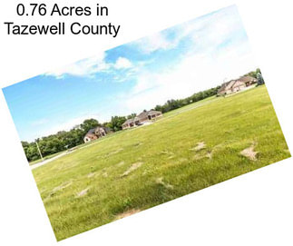 0.76 Acres in Tazewell County