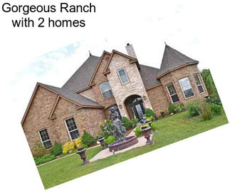 Gorgeous Ranch with 2 homes