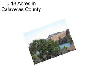 0.18 Acres in Calaveras County