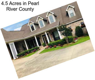 4.5 Acres in Pearl River County