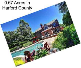 0.67 Acres in Harford County