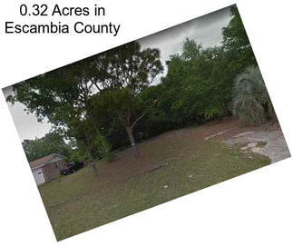 0.32 Acres in Escambia County