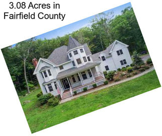 3.08 Acres in Fairfield County