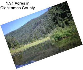 1.91 Acres in Clackamas County