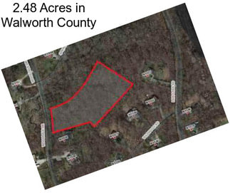 2.48 Acres in Walworth County