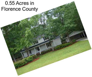 0.55 Acres in Florence County