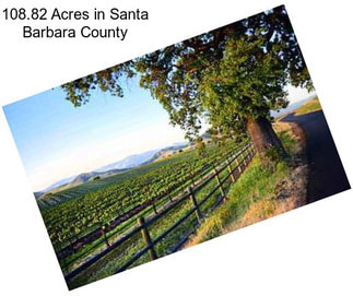 108.82 Acres in Santa Barbara County