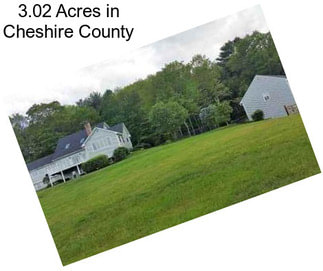 3.02 Acres in Cheshire County