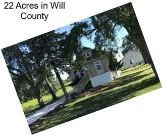 22 Acres in Will County