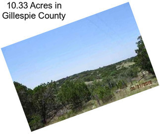 10.33 Acres in Gillespie County