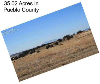 35.02 Acres in Pueblo County