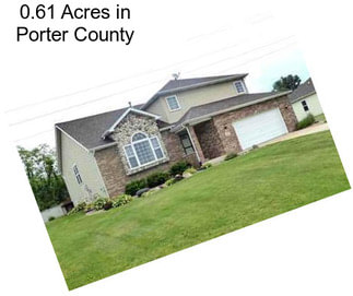 0.61 Acres in Porter County