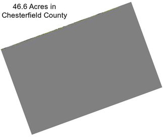 46.6 Acres in Chesterfield County