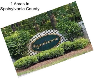 1 Acres in Spotsylvania County