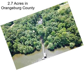 2.7 Acres in Orangeburg County