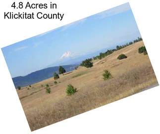 4.8 Acres in Klickitat County