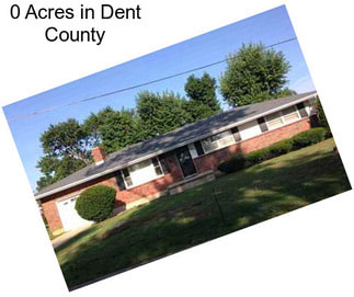 0 Acres in Dent County