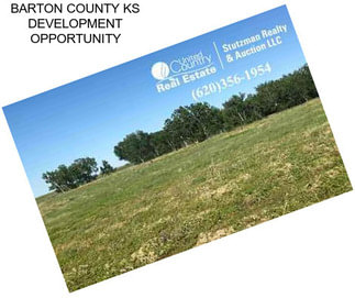 BARTON COUNTY KS DEVELOPMENT OPPORTUNITY