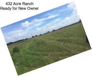 432 Acre Ranch Ready for New Owner