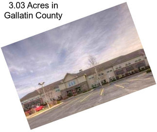 3.03 Acres in Gallatin County