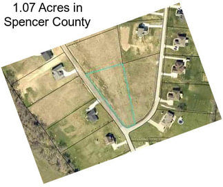 1.07 Acres in Spencer County