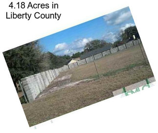 4.18 Acres in Liberty County