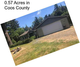 0.57 Acres in Coos County