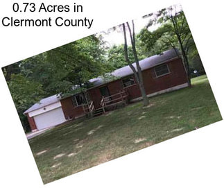 0.73 Acres in Clermont County