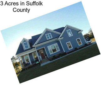 3 Acres in Suffolk County