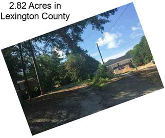 2.82 Acres in Lexington County