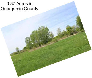 0.87 Acres in Outagamie County