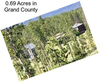 0.69 Acres in Grand County