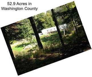52.9 Acres in Washington County