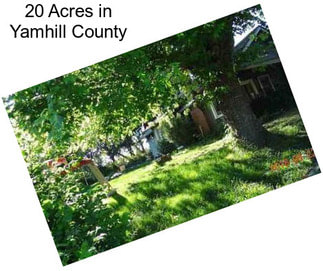 20 Acres in Yamhill County