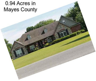 0.94 Acres in Mayes County