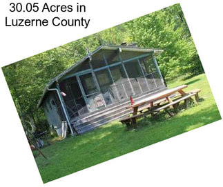 30.05 Acres in Luzerne County