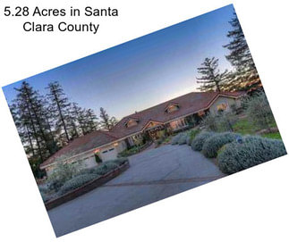 5.28 Acres in Santa Clara County