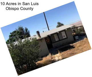 10 Acres in San Luis Obispo County