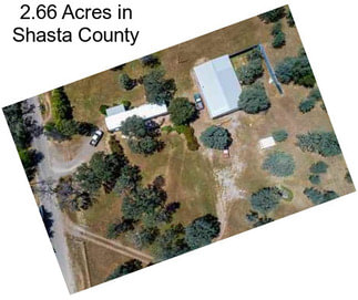 2.66 Acres in Shasta County