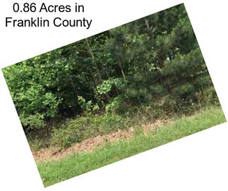 0.86 Acres in Franklin County