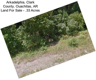 Arkadelphia, Clark County, Ouachitas, AR Land For Sale - .33 Acres
