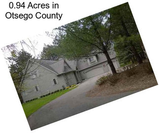 0.94 Acres in Otsego County