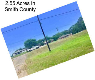 2.55 Acres in Smith County