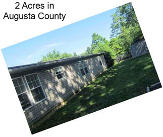 2 Acres in Augusta County