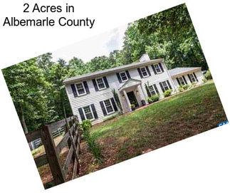 2 Acres in Albemarle County