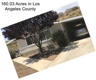 160.03 Acres in Los Angeles County