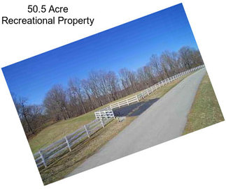 50.5 Acre Recreational Property